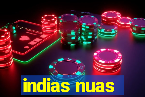 indias nuas